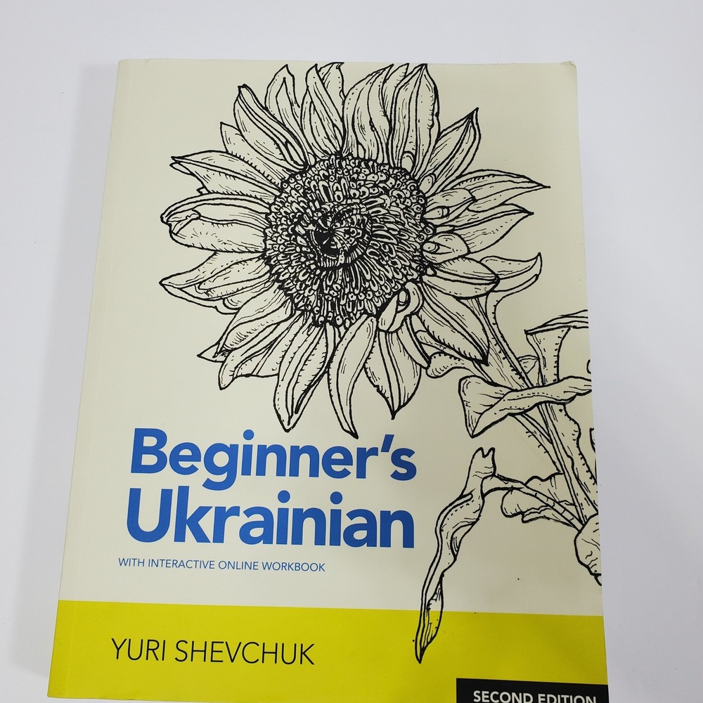 Beginner's Ukrainian with Interactive Online Workbook Yuri Shevchuk 2nd Edition